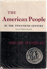 The American People in the Twentieth Century 2d Ed Rev