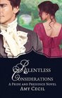 Relentless Considerations  A Tale of Pride and Prejudice