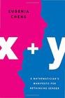 x  y A Mathematician's Manifesto for Rethinking Gender