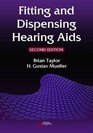 Fitting and Dispensing Hearing Aids Second Edition