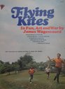 Flying Kites In Fun Art and War