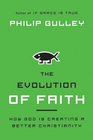 The Evolution of Faith How God Is Creating a Better Christianity