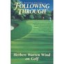 Following Through Writings on Golf