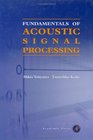Fundamentals of Acoustic Signal Processing