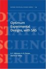 Optimum Experimental Designs with SAS