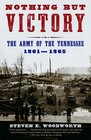 Nothing but Victory The Army of the Tennessee 18611865