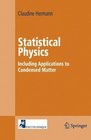 Statistical Physics Including Applications to Condensed Matter