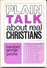 Plain Talk About Real Christians