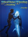 Bluewater Hunting  Free Diving