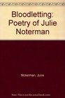 Bloodletting: Poetry of Julie Noterman
