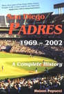 San Diego Padres: 1969-2002 A Complete History