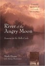 River of the Angry Moon