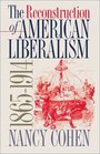 The Reconstruction of American Liberalism 18651914