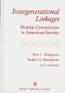 Intergenerational Linkages Hidden Connections in American Society