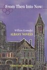 From Then Into Now William Kennedy's Albany Novels