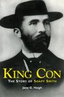 King Con The Story of Soapy Smith