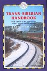 TransSiberian Handbook 6th Includes Rail Route Guide and 25 City Guides