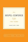 The GospelCentered Life for Teens Leader's Guide