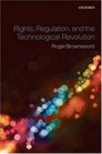 Rights Regulation and the Technological Revolution