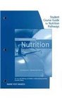 Student Course Guide Nutrition Pathways for Whitney/Rolfes' Understanding Nutrition 11th