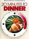 Better Homes and Gardens 20 Minutes to Dinner