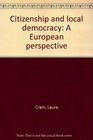 Citizenship and local democracy A European perspective