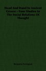 Head And Hand In Ancient Greece  Four Studies In The Social Relations Of Thought
