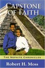 Capstone Of Faith The Nephite Chronicles Book 2
