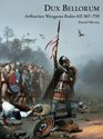 Dux Bellorum - Arthurian Wargame Rules AD 367-793 (Osprey Wargames)