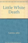 Little White Death