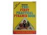 The first practical pyramid book Free energy for beauty health gardening food dehydration and meditation