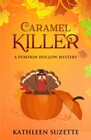Caramel Killer A Pumpkin Hollow Mystery book 12