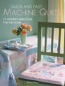 Quickandeasy Machine Quilts 25 Modern Heirlooms for the Home