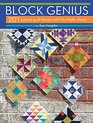 Block Genius Over 201 Pieced Quilt Blocks with No Math Charts