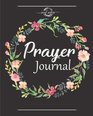 Prayer Journal A Christian Notebook for Prayers and Gratitude  Wonderful Gifts for Praise and Worship