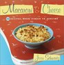 Macaroni  Cheese 52 Recipes from Simple to Sublime