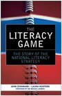 The Literacy Game The Story of The National Literacy Strategy