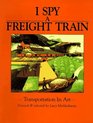 I Spy a Freight Train Transportation in Art
