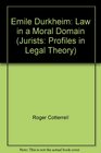 Emile Durkheim Law in a Moral Domain