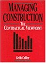 Managing Construction the Contractual Viewpoint