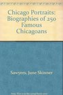 Chicago Portraits Biographies of 250 Famous Chicagoans