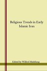 Religious Trends in Early Islamic Iran