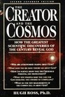 The Creator and the Cosmos How the Greatest Scientific Discoveries of the Century Reveal God