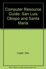 Computer Resource Guide San Luis Obispo and Santa Maria