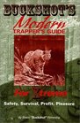 Buckshot's Modern Trapper's Guide for Xtreme Safety Survival Profit Pleasure