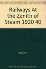 Railways at the Zenith of Steam 192040