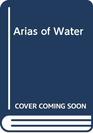 Arias of Water