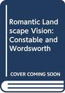 Romantic Landscape Vision Constable and Wordsworth