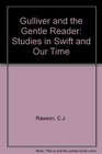 Gulliver and the Gentle Reader Studies in Swift and Our Time