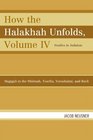 How the Halakhah Unfolds Hagigah in the Mishnah Tosefta Yerushalmi and Bavli